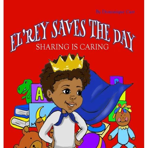 El'rey Saves The Day: Sharing is Caring - Hardcover