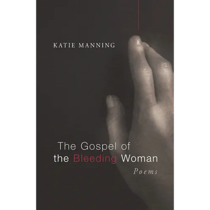The Gospel of the Bleeding Woman - Paperback
