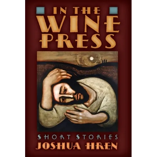 In the Wine Press: Short Stories - Hardcover