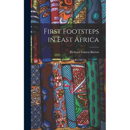First Footsteps in East Africa - Hardcover