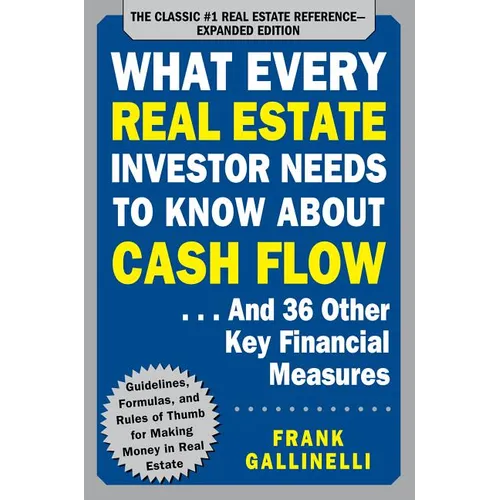 What Every Real Estate Investor Needs to Know about Cash Flow... and 36 Other Key Financial Measures - Paperback