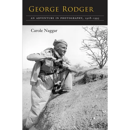 George Rodger: An Adventure in Photography, 1908-1995 - Hardcover
