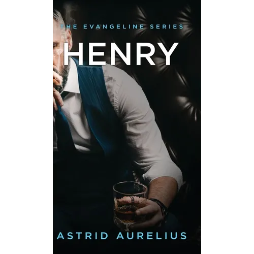 The Evangeline Series: Henry - Hardcover