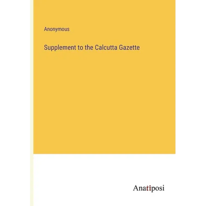 Supplement to the Calcutta Gazette - Paperback