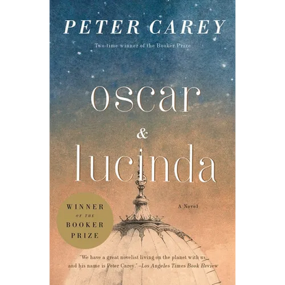 Oscar and Lucinda: A Novel (Man Booker Prize Winner) - Paperback