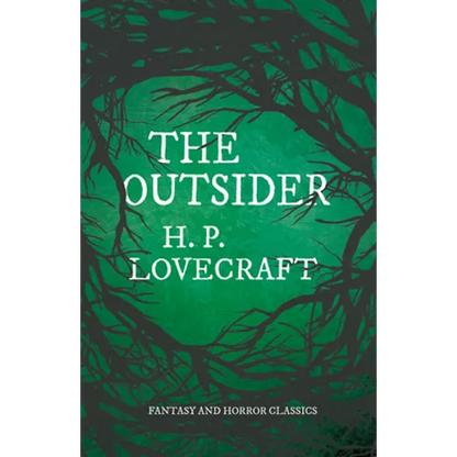 The Outsider (Fantasy and Horror Classics); With a Dedication by George Henry Weiss - Paperback