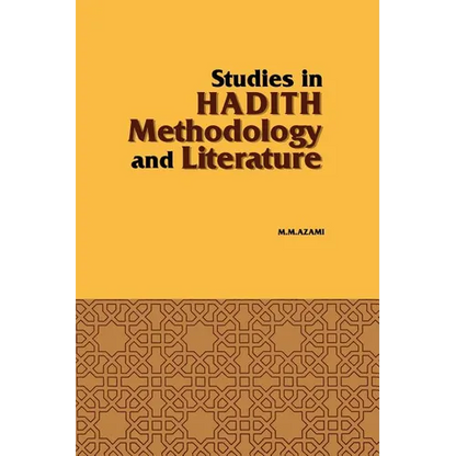 Studies in Hadith Methodology and Literature - Paperback