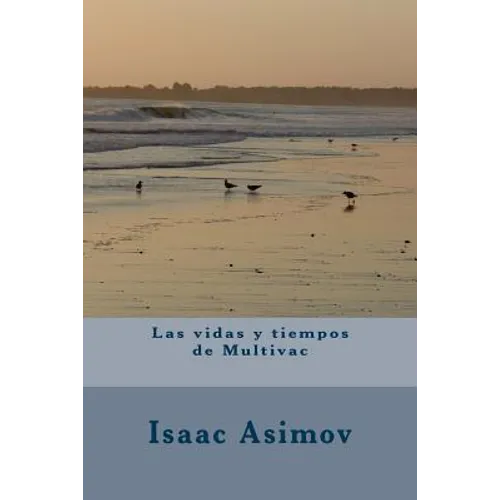 Las vidas y tiempos de Multivac - Paperback