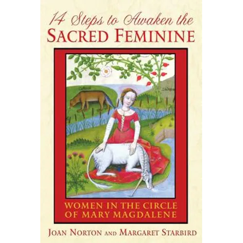 14 Steps to Awaken the Sacred Feminine: Women in the Circle of Mary Magdalene - Paperback