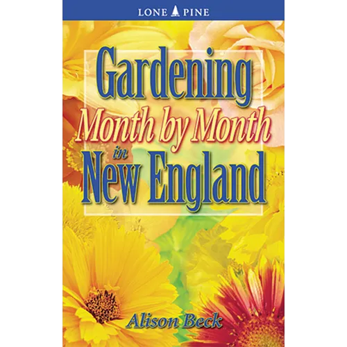 Gardening Month by Month in New England - Paperback