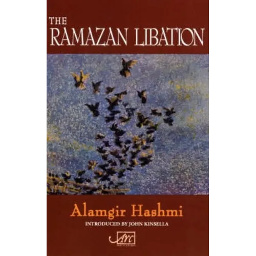 The Ramazan Libation: Selected Poems - Paperback