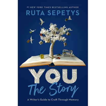 You: The Story: A Writer's Guide to Craft Through Memory - Hardcover