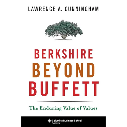 Berkshire Beyond Buffett: The Enduring Value of Values - Hardcover
