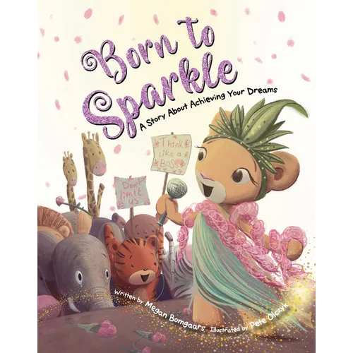 Born to Sparkle: A Story about Achieving Your Dreams - Hardcover