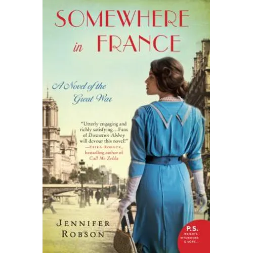Somewhere in France: A Novel of the Great War - Paperback