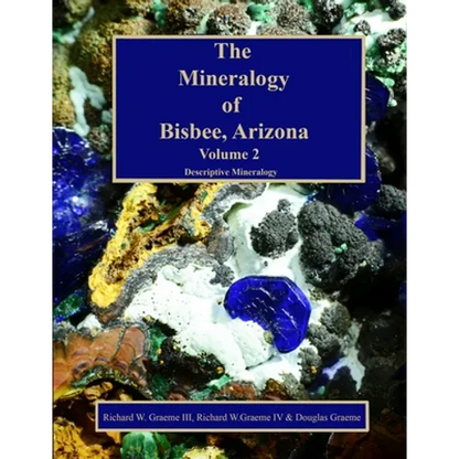 The Mineralogy of Bisbee, Arizona: Volume 2 - Paperback
