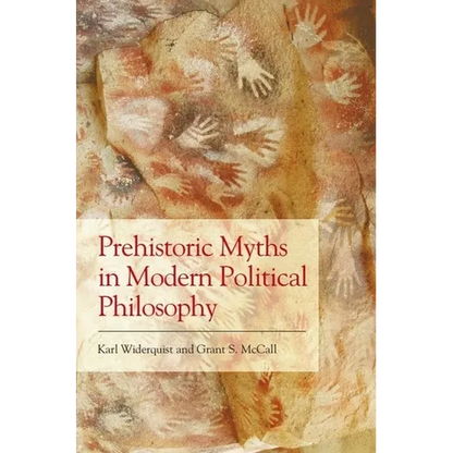 Prehistoric Myths in Modern Political Philosophy: Challenging Stone Age Stories - Paperback