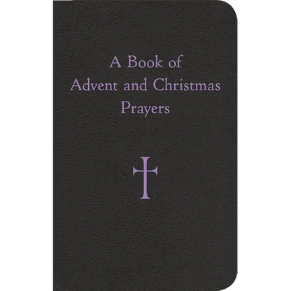 A Book of Advent and Christmas Prayers - Hardcover