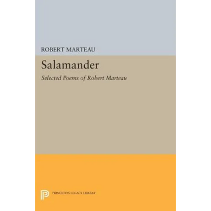 Salamander: Selected Poems of Robert Marteau - Paperback