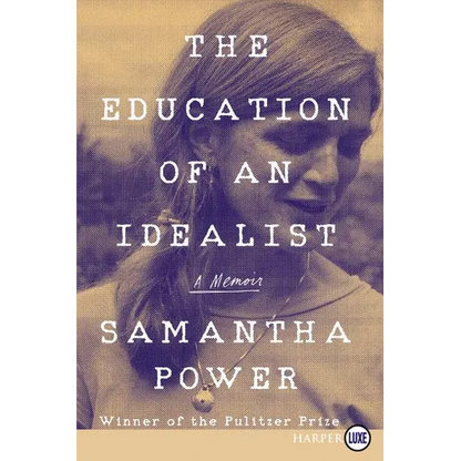 The Education of an Idealist: A Memoir - Paperback