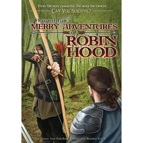 Howard Pyle's Merry Adventures of Robin Hood: A Choose Your Path Book - Paperback