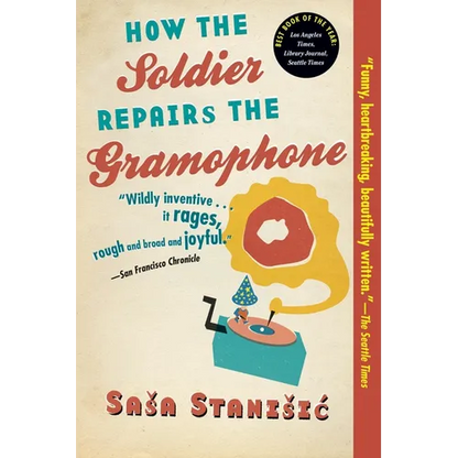 How the Soldier Repairs the Gramophone - Paperback