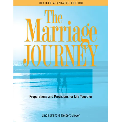 The Marriage Journey: Preparations and Provisions for Life Together - Paperback