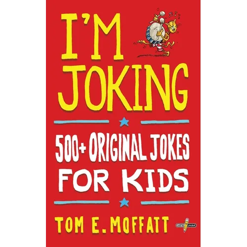 I'm Joking: 500+ Original Jokes for Kids - Paperback