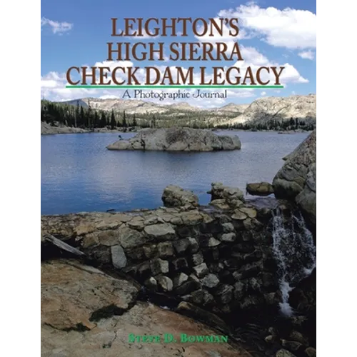 Leighton's High Sierra Check Dam Legacy - Paperback