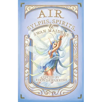 Air: Sylphs, Spirits, & Swan Maidens - Paperback