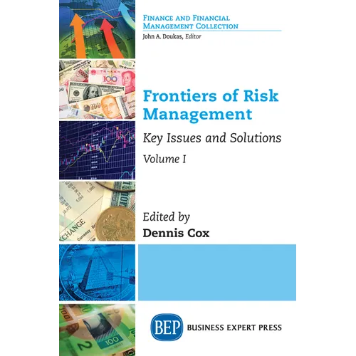Frontiers of Risk Management, Volume I: Key Issues and Solutions - Paperback