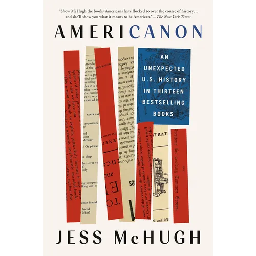 Americanon: An Unexpected U.S. History in Thirteen Bestselling Books - Paperback