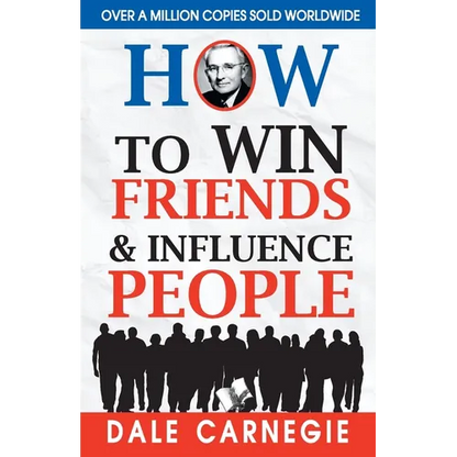 How to Win Friends and Influence People - Paperback