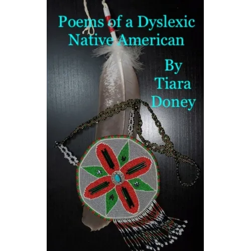 Poems of a Dyslexic Native American - Paperback