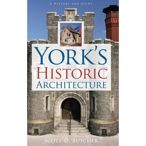York's Historic Architecture - Hardcover