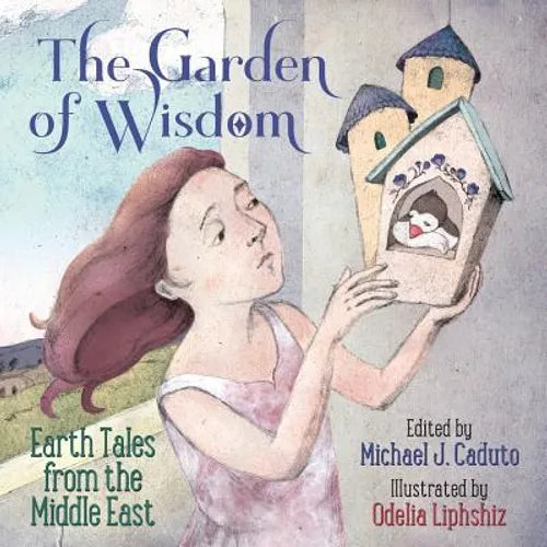 The Garden of Wisdom: Earth Tales from the Middle East - Paperback