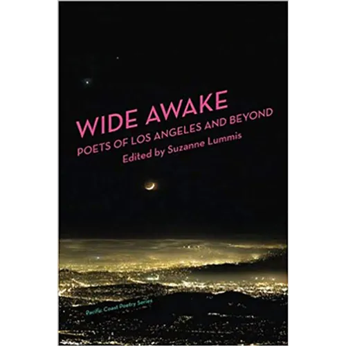 Wide Awake: Poets of Los Angeles and Beyond - Paperback