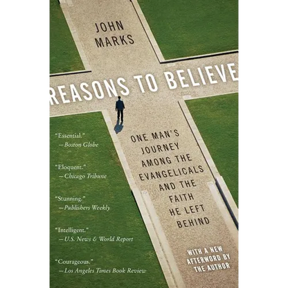 Reasons to Believe: One Man's Journey Among the Evangelicals and the Faith He Left Behind - Paperback