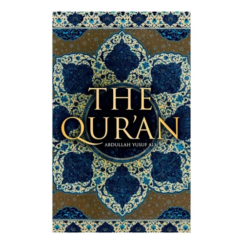 The Qur'an: Abdullah Yusuf Ali - Paperback