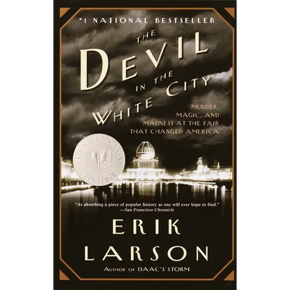 The Devil in the White City: Murder, Magic, and Madness at the Fair that Changed America - Paperback