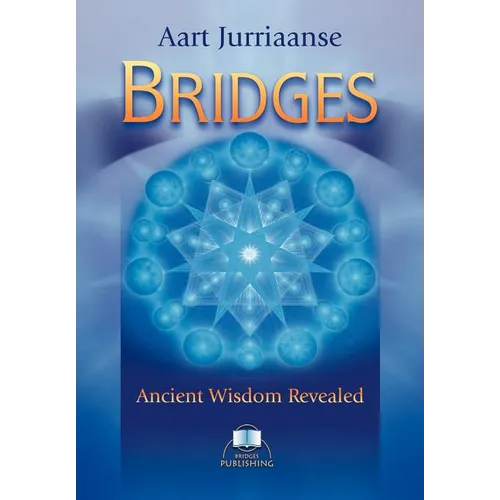 Bridges - Ancient Wisdom Revealed - Paperback