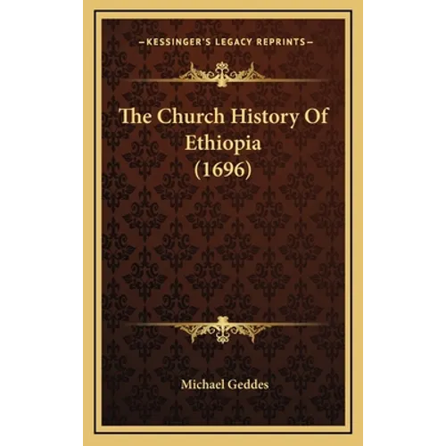 The Church History Of Ethiopia (1696) - Hardcover