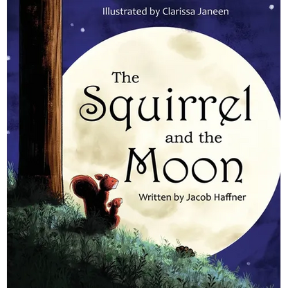 The Squirrel and the Moon - Hardcover