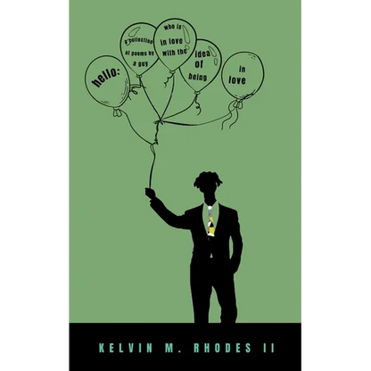 hello: A collection of poems by a guy who is in love with the idea of being in love. - Paperback