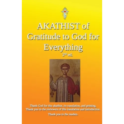 Akathist of Gratitude to God for Everything - Paperback