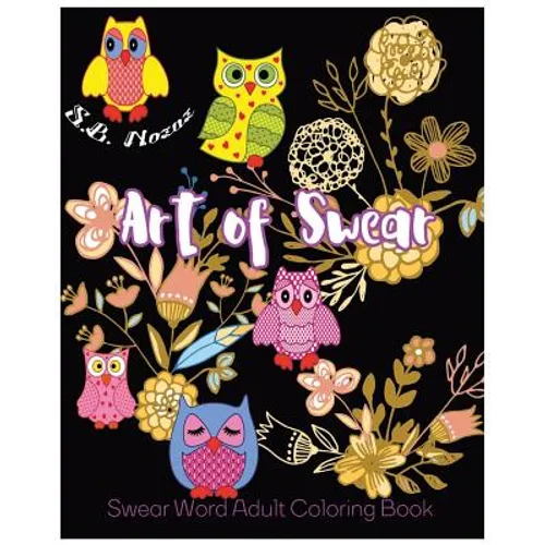 Art of Swear: Swear Word Adult Coloring Book - Paperback