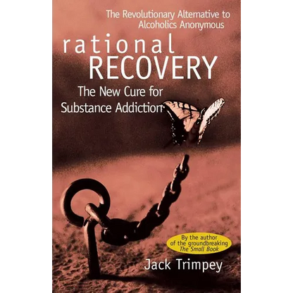 Rational Recovery: The New Cure for Substance Addiction - Paperback