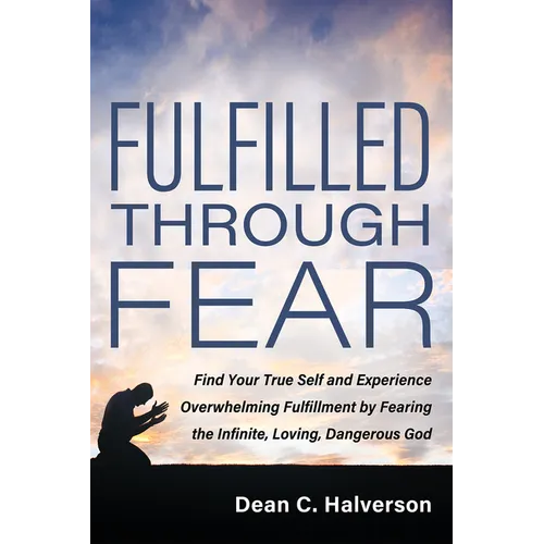Fulfilled Through Fear - Paperback