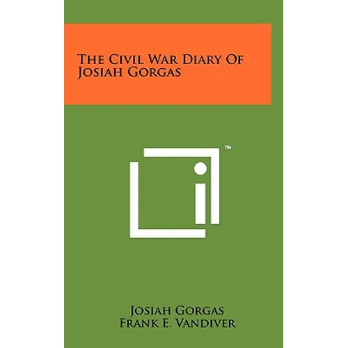 The Civil War Diary Of Josiah Gorgas - Hardcover