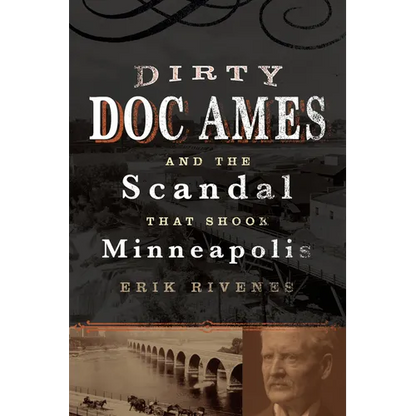 Dirty Doc Ames and the Scandal That Shook Minneapolis - Paperback